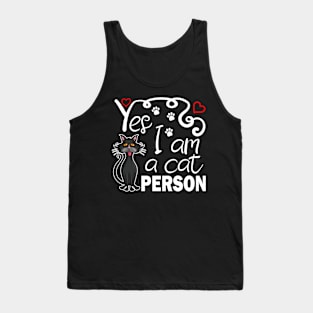 Yes I am a cat person, cat lover gift idea Tank Top